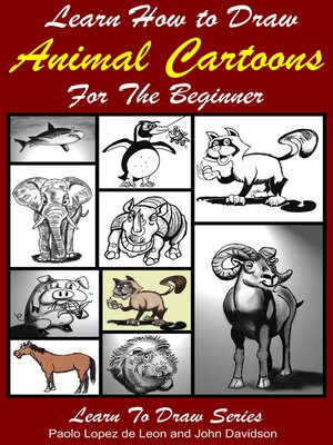 cover image of Learn How to Draw Animal Cartoons For the Beginner